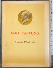 SULLA PRATICA. MAO TSE-TUNG