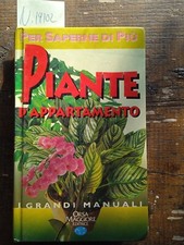 Piante d' appartamento - A. Chiusoli e M. L. Boriani