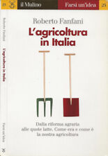 L'agricoltura in Italia. Dalla