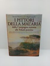 I PITTORI DELLA MAL' ARIA - DALLA CAMPAGNA ROMANA ALLE PALUDI PONTINE
