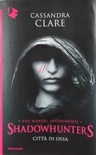Città di ossa. Shadowhunters