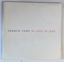 Franco Cerri - 1945-1990 Franco Cerri Di Jazz In Jazz -2 LP Italia '90 1a stampa