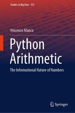 Python Arithmetic: The Informational Nature of Numbers by Vincenzo Manca Hardcov