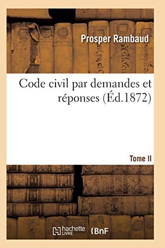 Code civil par demandes - , et