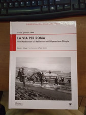 LE GRANDI BATTAGLIA DELLA SECONDA GUERRA MONDIALE-LA VIA PER ROMA-OSPREY