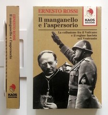 Il manganello e l'aspersorio di Ernesto Rossi Edizioni Kaos 2000