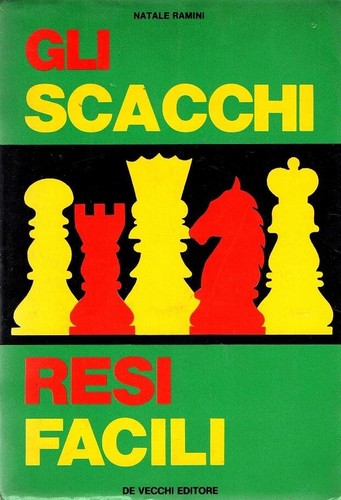 Gli scacchi resi facili - resi,