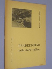 PRADELTORNO NELLA STORIA VALDESE  Augusto Armand Hugon  Pro Valli 1963  Brossura