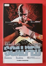Scalped Solo e Sballato "J.Aaron/R.M.Guerra" Vertigo Planeta DeAgostini 