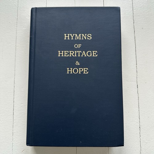 Hymns heritage and hope by - hymns,
