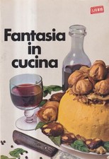 Fantasia In Cucina - Spagnol - Fattorini - 1° edizione - 1968