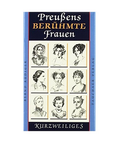 Preußens berühmte frauen - berühmte,