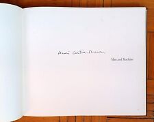 MAN AND MACHINE, foto di Henri Cartier-Bresson, libro autografato - signed      