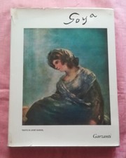 FRANCISCO GOYA - GARZANTI 1969 - testo di José Gudiol - tavole a colori 