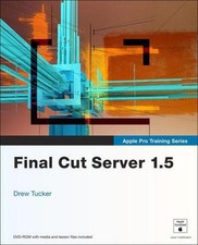 Apple Pro Training Series. Final Cut Server 1.5 Drew Tucker