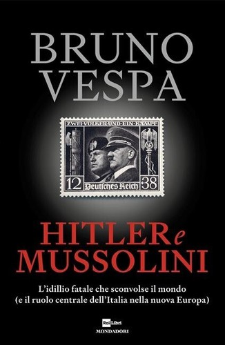 Hitler mussolini bruno vespa - hitler,