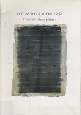 Ottavio Giacomazzi: i "ricordi" della pittura.