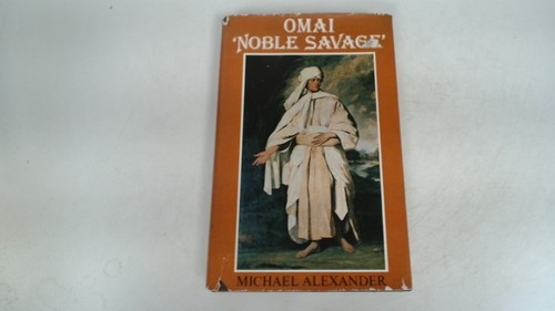 Omai noble savage alexander - omai:,
