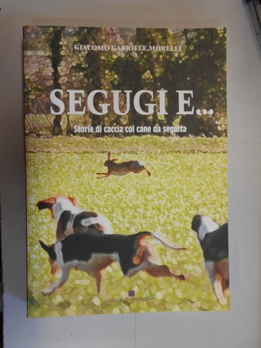 Segugi storie di caccia - segugi,