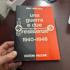 una guerra e due resistenze
