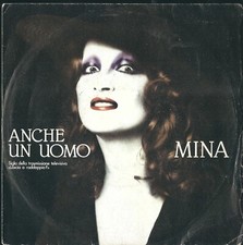 DISCO 45 GIRI                      MINA – ANCHE UN UOMO / SE IL MIO CANTO SEI TU