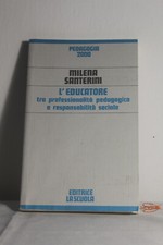 L'educatore tra professionalità pedagogica e responsabilità sociale - Santerini
