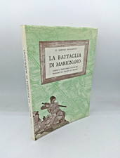 "LA BATTAGLIA DI MARIGNANO calate francesi Ducato Milano" Gerosa Brichetto 1965