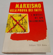 Marxismo alla Prova dei Fatti i Motivi di un Fallimento - T.E.R.