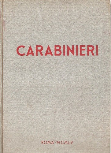 Libro carabinieri roma - roma, mcmlv