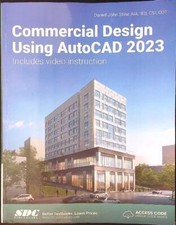 COMMERCIAL DESIGN USING AUTOCAD 2023 STINE DANIEL JOHN SDC PUBLICATIONS 2022 