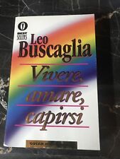 VIVERE, AMARE, CAPIRSI - LEO BUSCAGLIA - MONDADORI 1995 E1