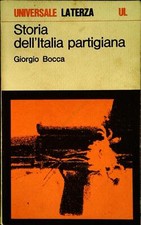STORIA DELL'ITALIA PARTIGIANA - GIORGHIO BOCCA - LATERZA 1977 - OUTLET DEL LIBRO