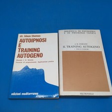 Il Training Autogeno  Schultz + Autoipnosi e Training Autogeno - Thomas