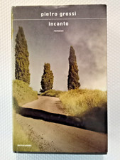 PIETRO GROSSI INCANTO ed. RMONDADORI  2011 - COPERTINA RIGIDA