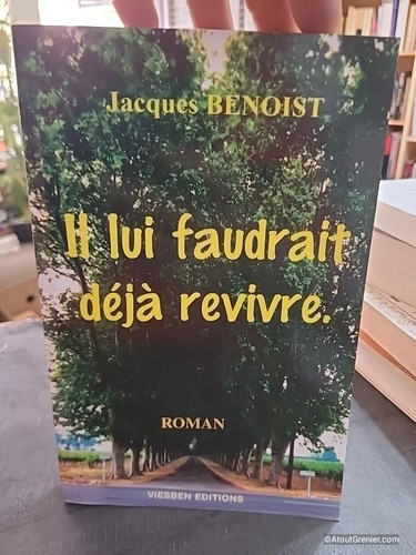 Lui faudrait déjà revivre - lui,