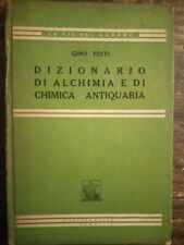 Testi Gino - Dizionario di Alchimia e di Chimica Antiquaria - Mediterranea 1950