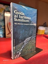 GUIDA AL TURISMO FAMILIARE NEI PICCOLI COMUNI LOMBARDI - 1985