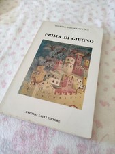 Augusta Pascoletti Cola - Prima di giugno - Antonio Lalli Editore - 1984 - 
