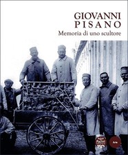 Giovanni Pisano. Memoria di