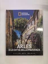 ARLES E PROVENZA - Città del Mondo N° 45 National Geographic 2025 Edicola Nuovo