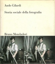 STORIA SOCIALE DELLA FOTOGRAFIA ● Ando Gilardi
