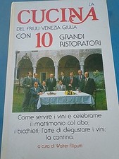 Libro CUCINA Del Friuli Con 10 Grandi Ristoratori Vintage