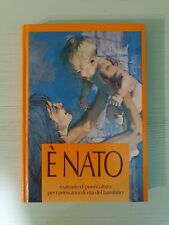 Libro Gravidanza È Nato Manuale Puericultura Primi Anni Di Vita Bambino Neonati 