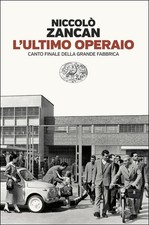 L ultimo operaio Canto finale