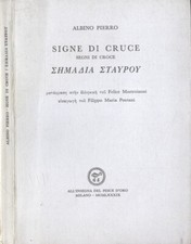 Signe di cruce. Segni di croce. Albino Pierro. 1989. IED.