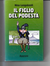 NINO LONGOBARDI IL FIGLIO DEL PODESTA' RUSCONI 1976