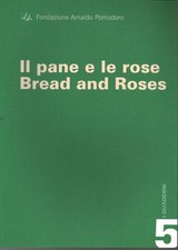 Il pane e le rose/ Bread and