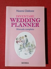 Noemi Oddone COME DIVENTARE WEDDING PLANNER Libro Manuale Matrimoni Mursia 2017