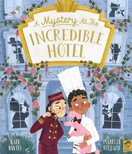 A Mystery at the Incredible Hotel by Kate Davies Hardcover Book