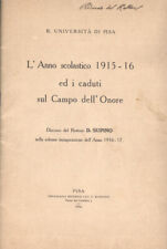 L' Anno scolastico 1915 - 16 ed i caduti sul Campo dell' Onore. Discorso del Ret